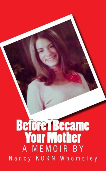 Antes de convertirme en tu madre: una memoria