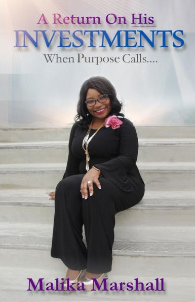 A Return On His Investments: When Purpose Calls...