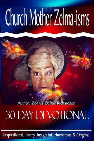 Church Mother Zelma-isms: 30 Day Devotional