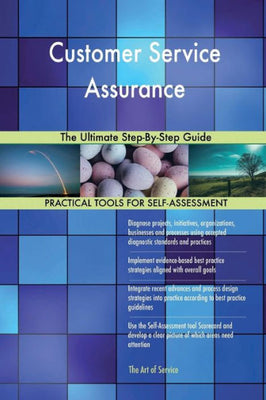 Customer Service Assurance : The Ultimate Step-By-Step Guide