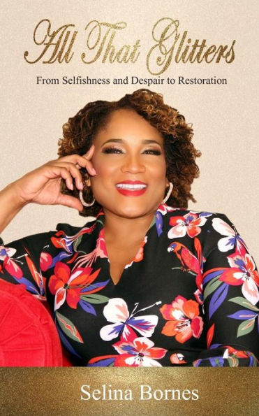 All That Glitters: From Selfishness and Despair to Restoration
