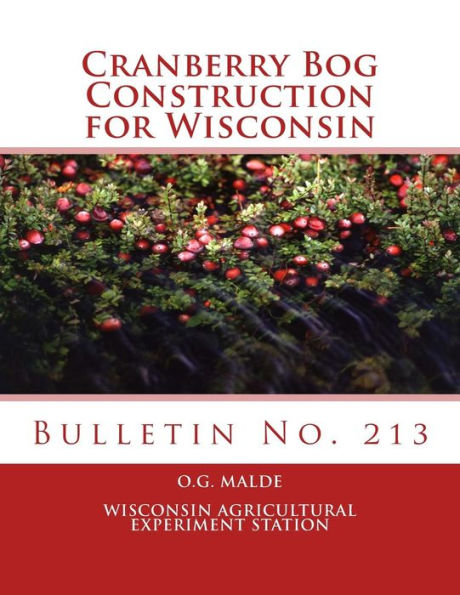 Cranberry Bog Construction for Wisconsin: Bulletin No. 213