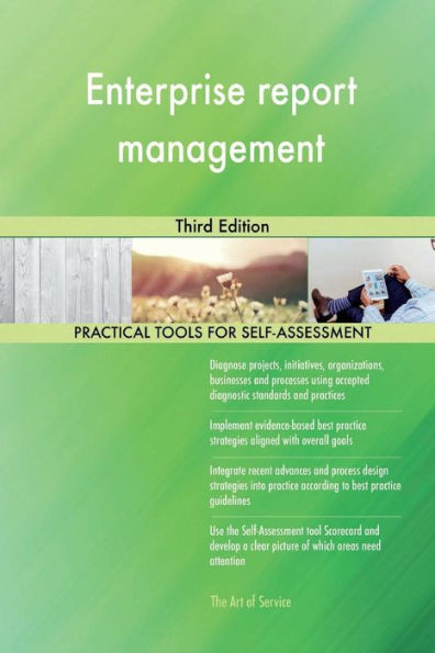 Enterprise Report Management : Third Edition