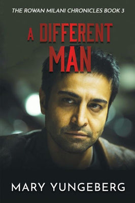 A Different Man (Rowan Milani Chronicles)