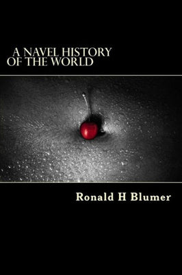 A Navel History of the World
