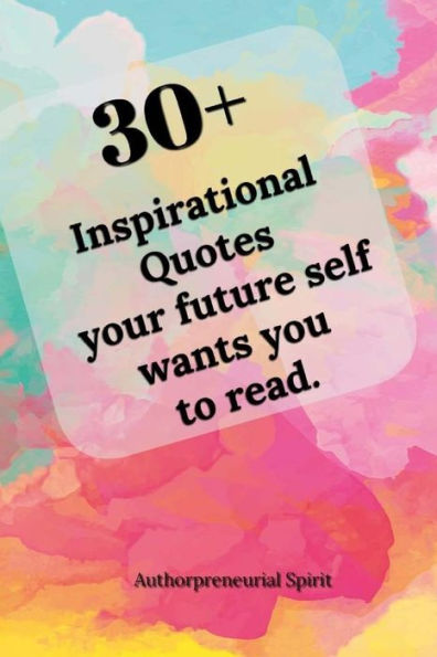Más de 30 citas inspiradoras que tu yo futuro quiere que leas.