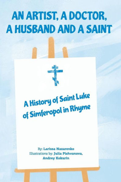 Un artista, un médico, un marido y un santo: una historia de San Lucas de Simferopol en rima