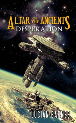Altar of the Ancients: Desperation