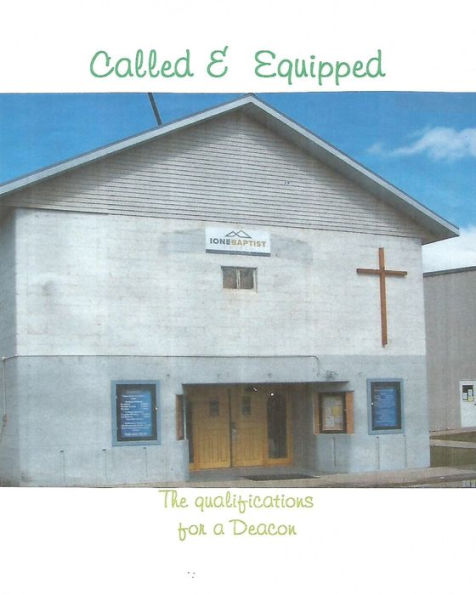 Called and Equipped (The qualifications for a Deacon)