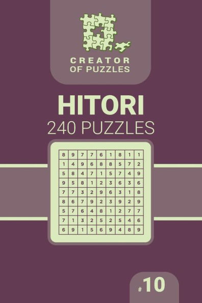 Creator of puzzles - Hitori 240 (Volume 10)