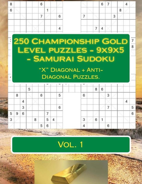 250 rompecabezas Championship Gold Level - 9x9x5 - Samurai Sudoku: "X" Diagonal + Anti-Diagonal Puzzles. Reserva según tu estado de ánimo. (Serie PITSTOP Gold)
