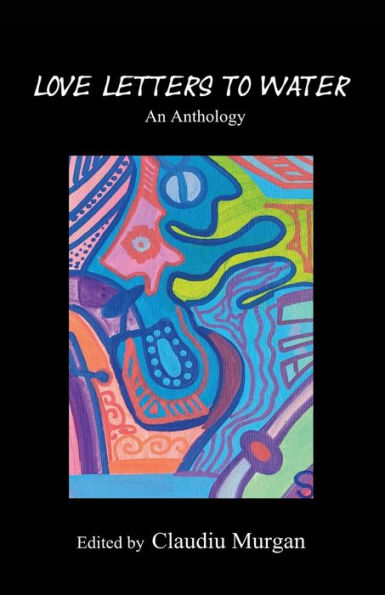 Love Letters To Water: An Anthology - 9781988058887
