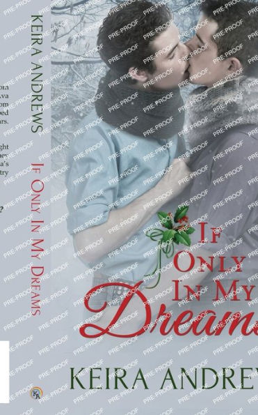 If Only In My Dreams: Gay Christmas Romance - 9781988260938