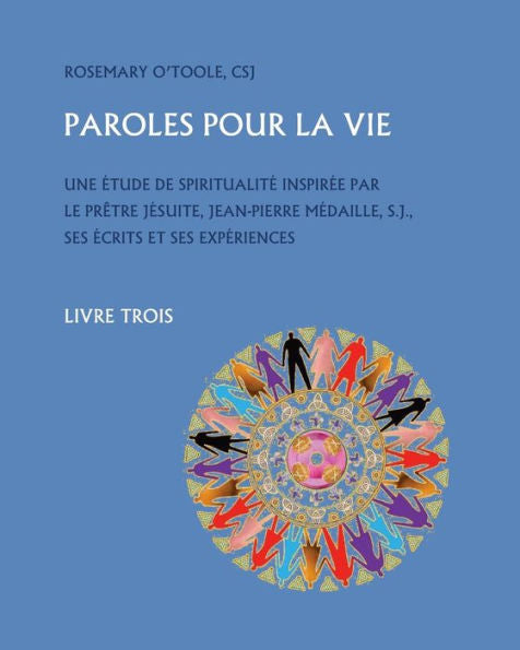 Paroles Pour La Vie, Livre Trois (French Edition)