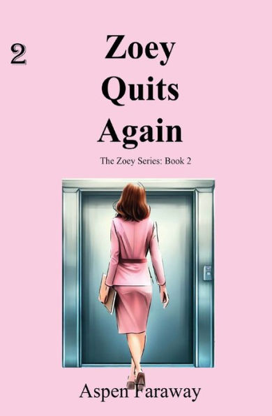 Zoey Quits Again (The Zoey Series) - 9781988742694