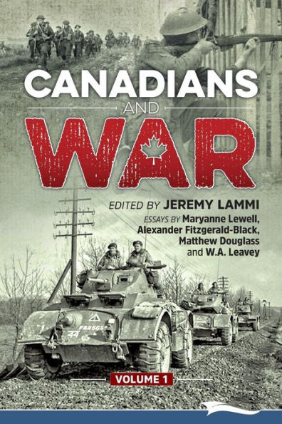 Los canadienses y la guerra Volumen 1