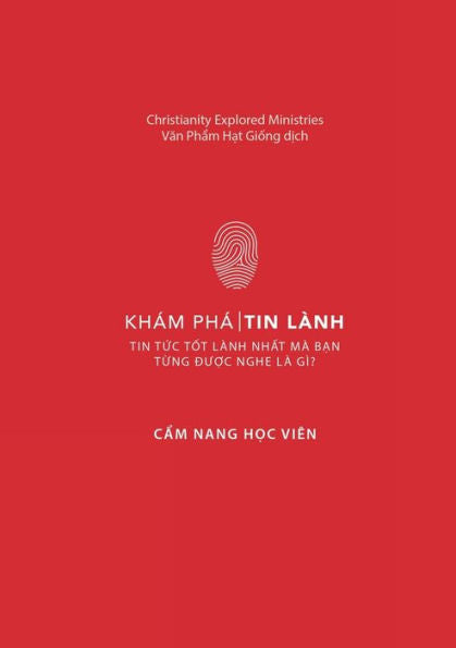 Khám Phá Tin Lành: C?M Nang H?C Viên: Tin T?C T?T Lành Nh?T Mà B?N T?Ng Du?C Nghe Là Gì (Vietnamese Edition)