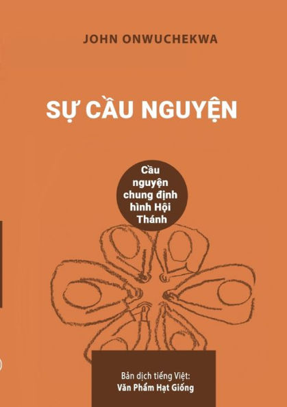 S? C?U Nguy?N: C?U Nguy?N Chung D?Nh Hình H?I Thánh (Vietnamese Edition)