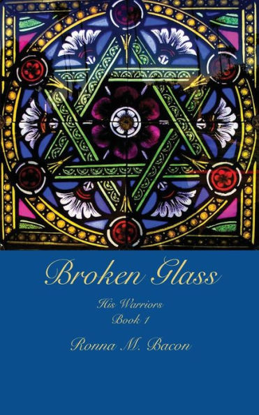 Broken Glass (His Warriors)