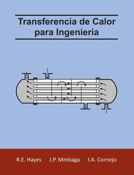 Transferencia De Calor Para Ingeniería (Spanish Edition) - 9781989024225