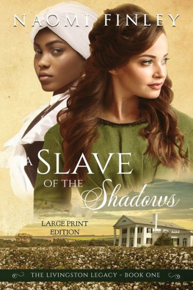 A Slave of the Shadows: The Livingston Legacy Series: Book 1