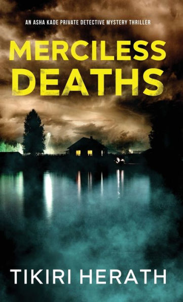 Merciless Deaths: An Asha Kade Private Detective Mystery Thriller (Merciless Murder Thrillers) - 9781989232545