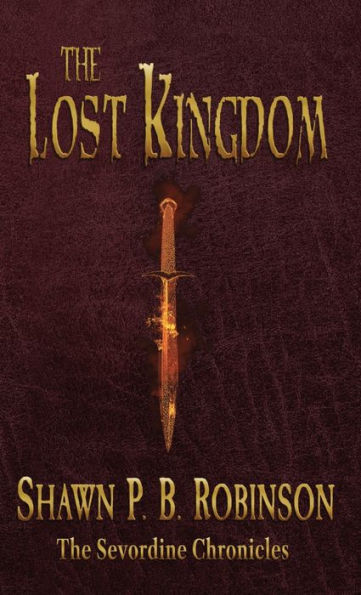 The Lost Kingdom (The Sevordine Chronicles) - 9781989296738
