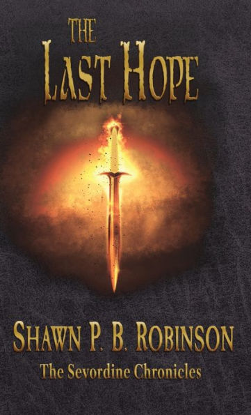 The Last Hope (The Sevordine Chronicles) - 9781989296769