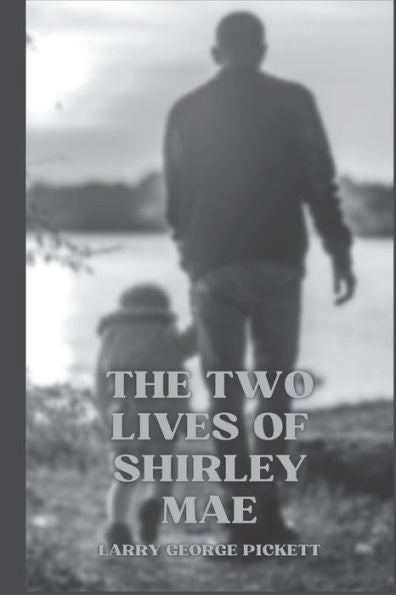 The Two Lives Of Shirley Mae - 9781989506677
