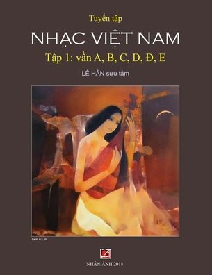 Tuy?N T?P Nh?C Vi?T Nam (T?P 1) (A, B, C, D, Ð, E) (Vietnamese Edition)