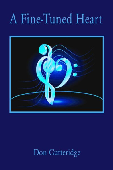 A Fine-Tuned Heart - 9781989786802