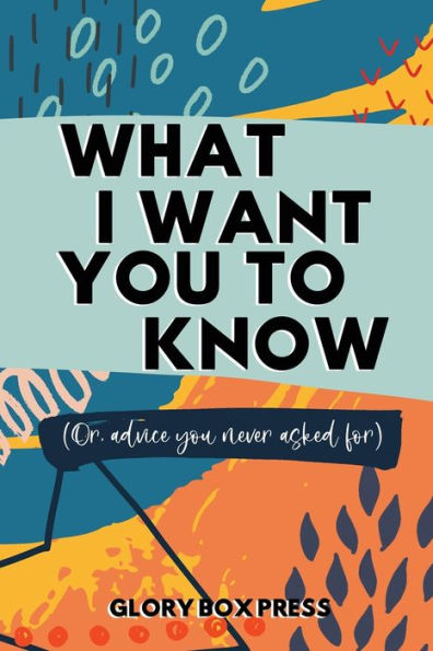 What I Want You To Know - 9781989884836
