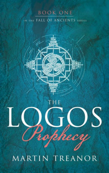 The Logos Prophecy (Fall Of Ancients Book 1) - 9781989960684