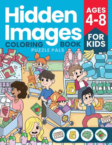 Hidden Images: Puzzle Coloring Book For Kids Ages 4 To 8 - 9781990100703