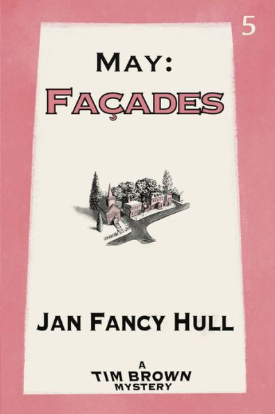 May: Facades (Tim Brown Mysteries) - 9781990187889