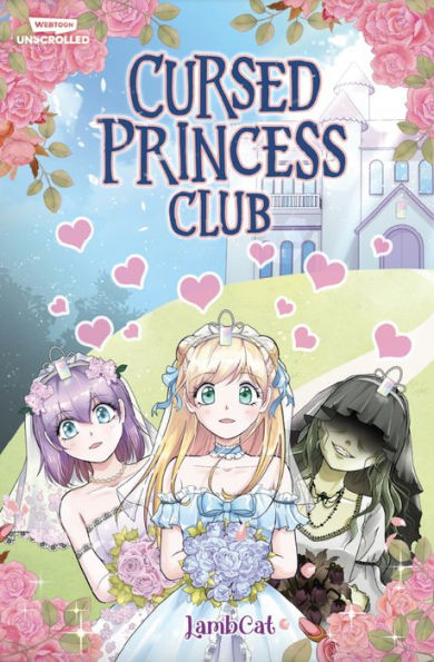 Cursed Princess Club Volume One: A Webtoon Unscrolled Graphic Novel (Cursed Princess Club, 1) - 9781990259791