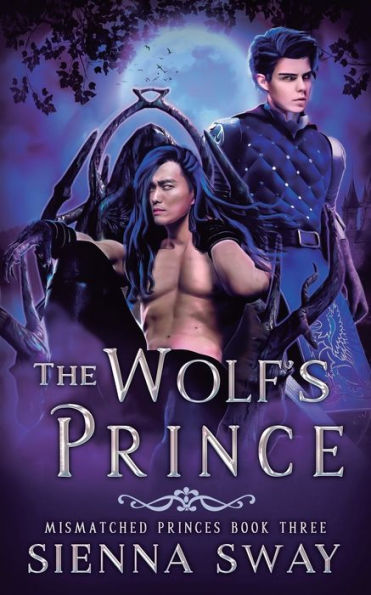 The Wolf's Prince: M/M Shifter Fantasy Romance (Mismatched Princes) - 9781990307508