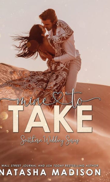 Mine To Take (Hardcover): Small Town Second Chance Sports Romance (Southern Wedding)
