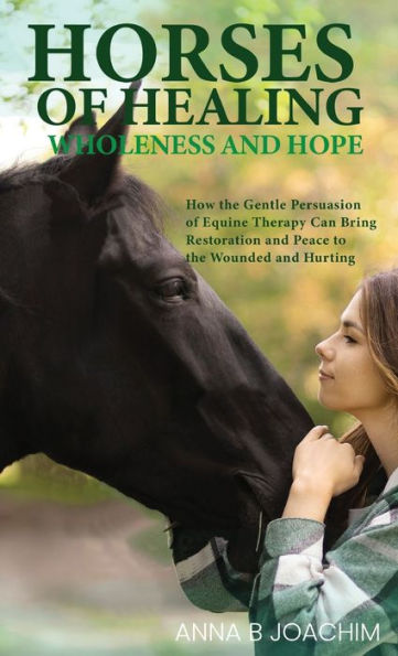 Horses Of Healing Wholeness And Hope