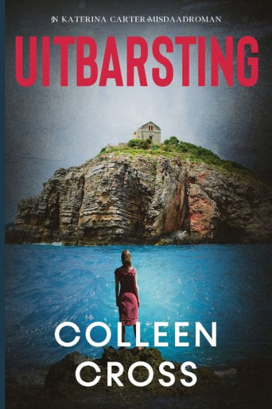 Uitbarsting: Katerina Carter-Misdaadroman (Katerina Carter Bedrog-Misdaadromanreeks) (Edición afrikaans) - 9781990422416