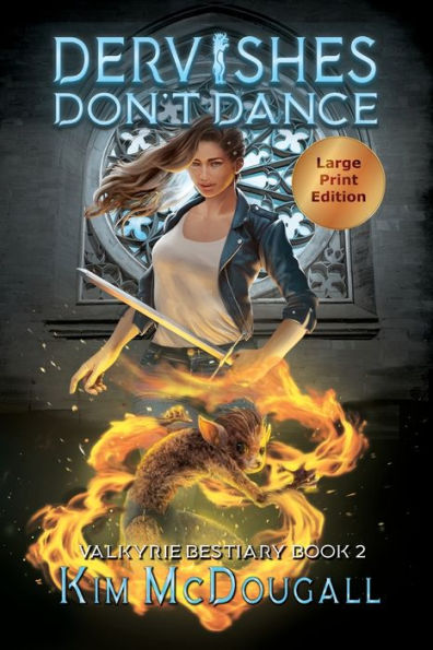 Dervishes Don'T Dance (Large Print Edition) (Valkyrie Bestiary Large Print Editions) - 9781990570186