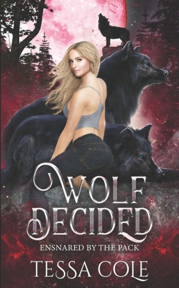 Wolf Decided: An Rh Rejected Mates Romance (Ensnared By The Pack) - 9781990587245