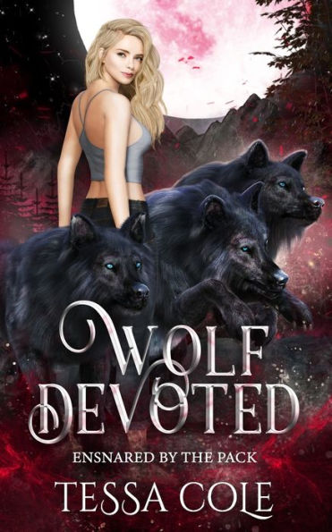 Wolf Devoted: An Rh Rejected Mates Romance - 9781990587351