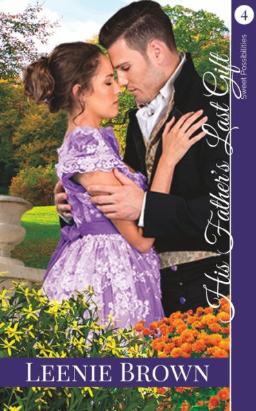 His Father's Last Gift: A Darcy And Elizabeth Variation (Sweet Possibilities) - 9781990607226