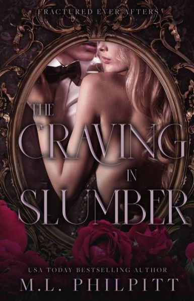 The Craving In Slumber: A Sleeping Beauty Mafia Romance (Fractured Ever Afters) - 9781990611155