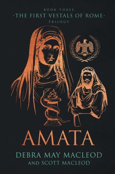 Amata: Book Three In The First Vestals Of Rome Trilogy