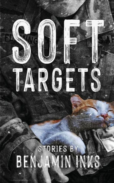Soft Targets (Modern Military Memoirs) - 9781990644542