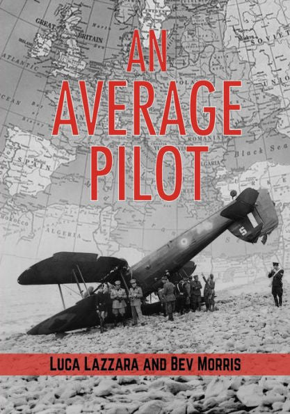 An Average Pilot: The Story Of A World War Ii Swordfish Night Mission Over The Strait Of Sicily - 9781990644672
