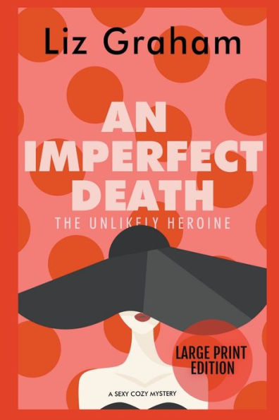 An Imperfect Death: Large Print (The Unlikely Heroine)