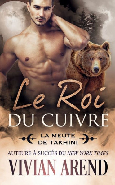 Le Roi Du Cuivre: Sous Les Aurores Boreales, Tome 7 (La Meute De Takhini) (French Edition) - 9781990674457